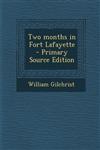 Two months in Fort Lafayette  - Primary Source Edition,1294933280,9781294933281