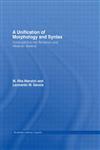 A Unification of Morphology and Syntax Investigations Into Romance and Albanian Dialects,0415390753,9780415390750