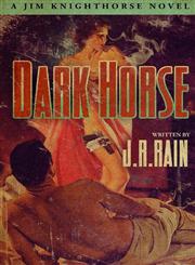 Dark Horse (Jim Knighthorse #1),1300664738,9781300664734