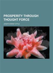 Prosperity Through Thought Force,1230207368,9781230207360