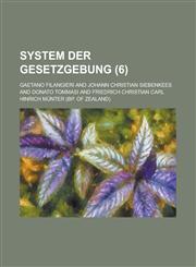 System Der Gesetzgebung (6 ),1154876950,9781154876956