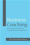 Business Coaching Achieving Practical Results Through Effective Engagement,1841127418,9781841127415