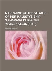Narrative of the Voyage of Her Majestys Ship Samarang Durig the Years 1843-46 (Etc.),123424134X,9781234241346