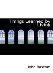 Things Learned by Living,1110538030,9781110538034
