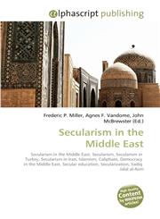 Secularism in the Middle East,613021930X,9786130219307