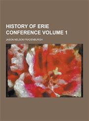 History of Erie Conference Volume 1,1230405402,9781230405407