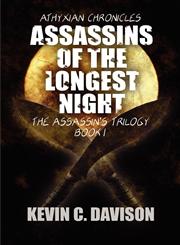 Assassins of the Longest Night Athyxian Chronicles: The Assassin's Trilogy Book 1,1448940850,9781448940851