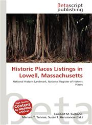 Historic Places Listings in Lowell, Massachusetts,6137503402,9786137503409