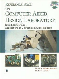 Reference Book on Computer Aided Design Laboratory Civil Engineering : Application of C-Graphics and Excel Included,8131806014,9788131806012