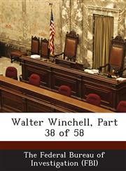 Walter Winchell, Part 38 of 58,1288562713,9781288562718