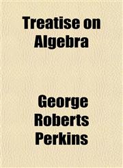 Treatise on Algebra,1152079387,9781152079380