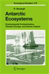 Antarctic Ecosystems Environmental Contamination, Climate Change, and Human Impact,3540220917,9783540220916