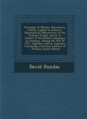 Principles of Military Movements, Chiefly Applied to Infantry Illustrated by Manoeuveres of the Prussian Troops, and by an Outline of the British Cam,1289735247,9781289735241