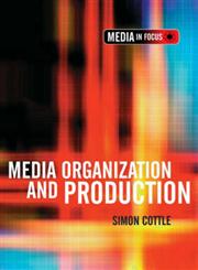 Media Organization and Production,0761974946,9780761974949