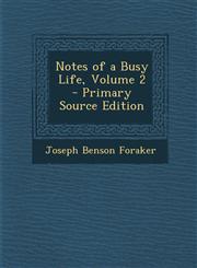 Notes of a Busy Life, Volume 2 - Primary Source Edition,1293424609,9781293424605