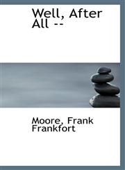 Well, After All --,1113496142,9781113496140