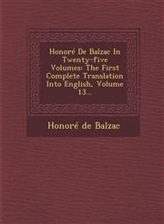 Honoré De Balzac In Twenty-five Volumes The First Complete Translation Into English, Volume 13...,1249937418,9781249937418
