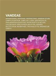 Vandeae Aerangidinae, Aeridinae, Angraecinae, Vandeae stubs, Campylocentrum, Jumellea, Luisia, Gastrochilus, Phalaenopsis equestris,1158181337,9781158181339