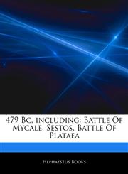 Articles On 479 Bc, including Battle Of Mycale, Sestos, Battle Of Plataea,1243363401,9781243363404