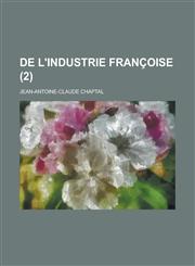 de L'Industrie Francoise (2 ),1231170158,9781231170151