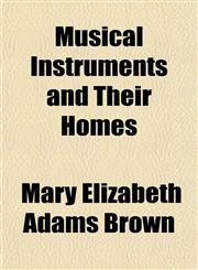 Musical Instruments and Their Homes,1152206923,9781152206922