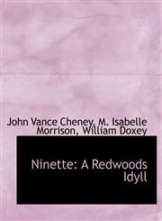 Ninette A Redwoods Idyll,1140484621,9781140484622