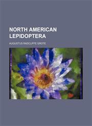 North American Lepidoptera,1154446735,9781154446739