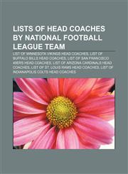 Lists of head coaches by National Football League team List of Minnesota Vikings head coaches, List of Buffalo Bills head coaches,1233155288,9781233155286