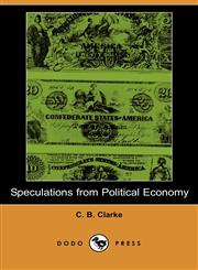 Speculations from Political Economy,1406513792,9781406513790