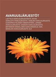 Avaruusjärjestöt Luettelo avaruusjärjestöistä, Intian avaruustutkimusjärjestö, Venäjän avaruusjärjestö, Euroopan eteläinen observatorio,1231836857,9781231836859