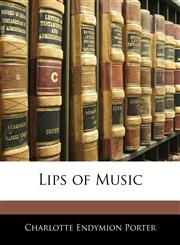 Lips of Music,1141460963,9781141460960