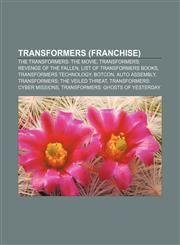 Transformers (franchise) The Transformers: The Movie, Transformers: Revenge of the Fallen, List of Transformers books, Transformers technology,1233103490,9781233103492