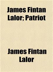 James Fintan Lalor; Patriot,1152348655,9781152348653