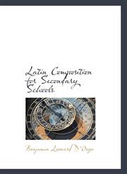 Latin Composition for Secondary Schools,1113092963,9781113092960