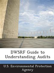 DWSRF Guide to Understanding Audits,1288600755,9781288600755