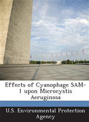 Effects of Cyanophage SAM-1 upon Microcystis Aeruginosa,1288615663,9781288615667