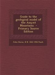 Guide to the Geological Model of the Assynt Mountains - Primary Source Edition,1293516759,9781293516751