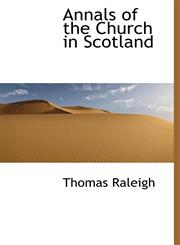 Annals of the Church in Scotland,1116775638,9781116775631