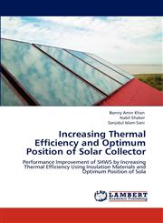 Increasing Thermal Efficiency and Optimum Position of Solar Collector,3848498677,9783848498673