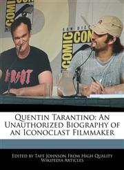 Quentin Tarantino An Unauthorized Biography of an Iconoclast Filmmaker,124043426X,9781240434268
