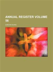 Annual register Volume 56,1130383466,9781130383461