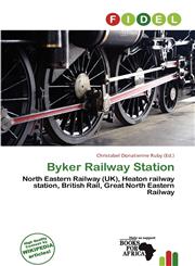 Byker Railway Station,6137146006,9786137146002