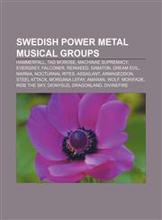Swedish power metal musical groups HammerFall, Tad Morose, Machinae Supremacy, Evergrey, Falconer, ReinXeed, Sabaton, Dream Evil, Narnia,1155870999,9781155870991