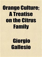 Orange Culture; A Treatise on the Citrus Family,1152558110,9781152558113