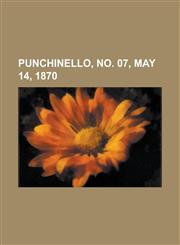Punchinello, No. 07, May 14, 1870,115367940X,9781153679404