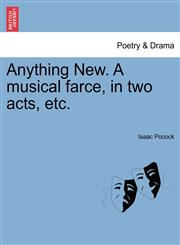 Anything New. A musical farce, in two acts, etc.,1241172242,9781241172244