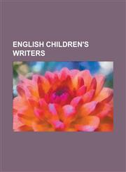 English Children's Writers J. K. Rowling, Terry Pratchett, Ian Fleming, William Matthew Scott, Rudyard Kipling, Neil Gaiman, Sarah Trimmer, Julie,1151050776,9781151050779