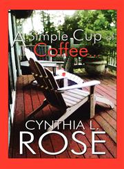 A Simple Cup of Coffee...,144895665X,9781448956654