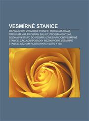 Vesmírné stanice Mezinárodní vesmírná stanice, Program Almaz, Program Mir, Program Saljut, Program Skylab,1232864358,9781232864356