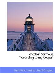 Montclair Sermous "According to My Gospal",1140516086,9781140516088
